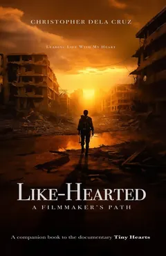 Cover of Like-Hearted: A Filmmaker's Path